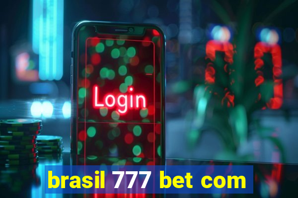 brasil 777 bet com